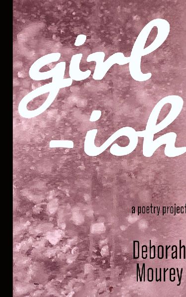 Girl-ISH: a poetry project