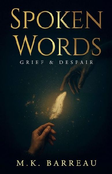 Spoken Words: Grief and Despair