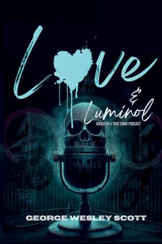 Love and Luminol
