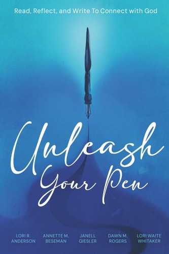 Unleash Your Pen Read, Reflect, and Write To Connect with God
