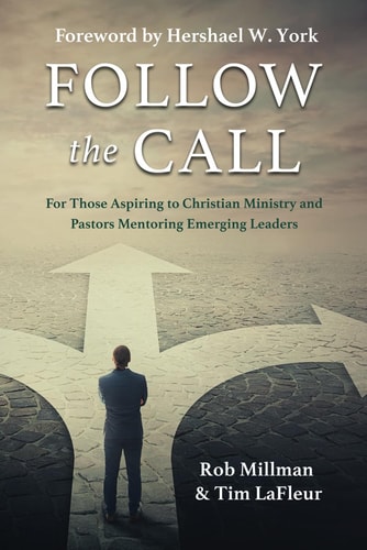 Follow the Call For Those Aspiring to Christian Ministry and Pastors Mentoring Emerging Leaders