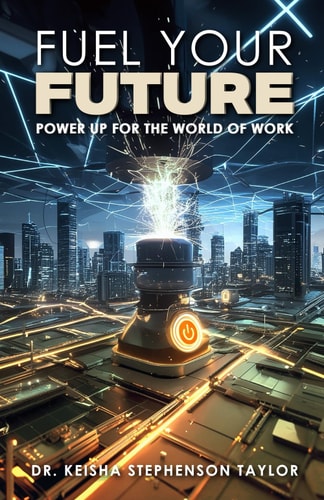 Fuel Your Future Power Up for the World of Work