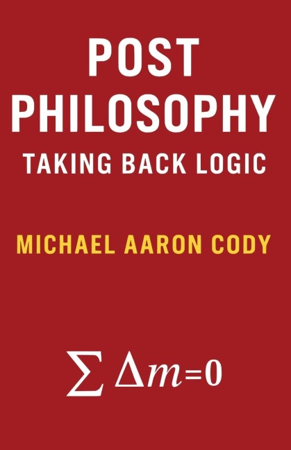 Post Philosophy: Taking Back Logic