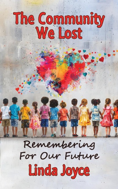 The Community We Lost: Remembering For Our Future