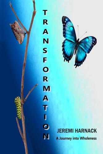 Transformation A Journey Into Wholeness