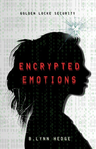 Encrypted Emotions Golden Locke Security Book 1