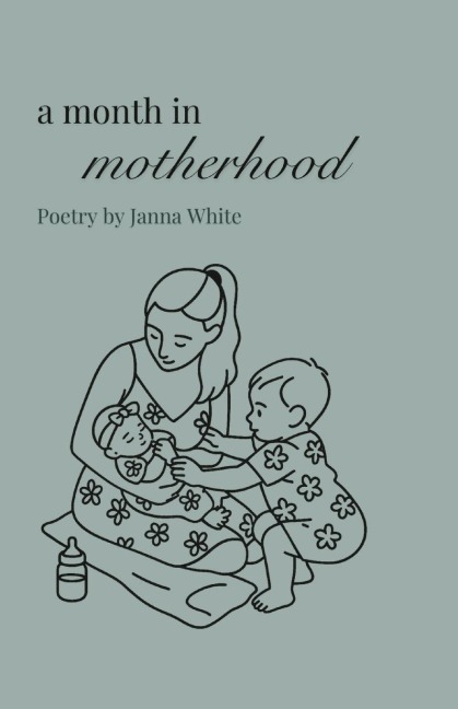 A Month in Motherhood