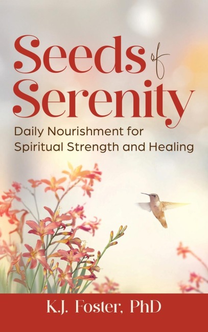 Seeds of Serenity: Daily Nourishment for Spiritual Strength and Healing
