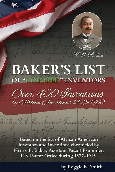 BAKERS LIST Of Colored Inventors: Over 400 Inventions by African Americans (1821-1980)