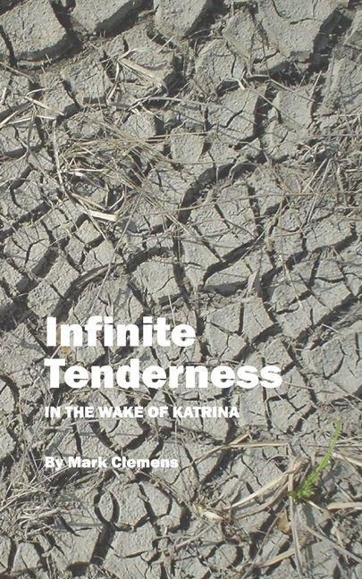 Infinite Tenderness: In the Wake of Katrina