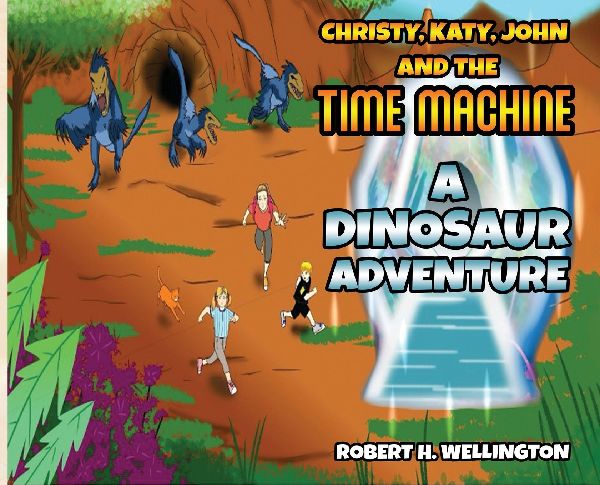 Christy, Katy, John and the Time Machine: A Dinosaur Adventure