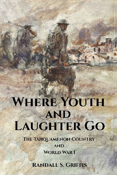Where Youth and Laughter Go: The Tahquamenon Country and World War I
