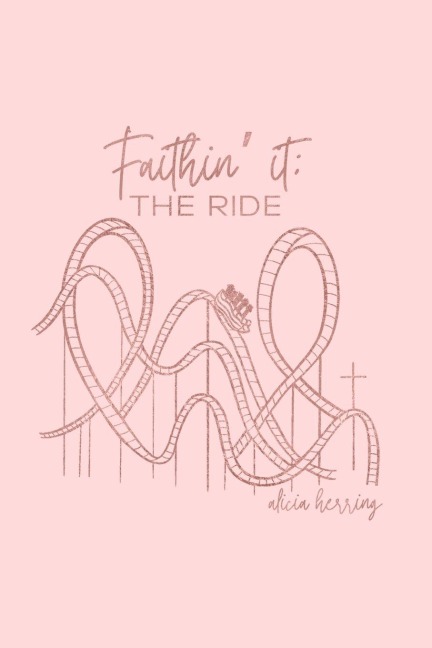 Faithin' it: THE RIDE