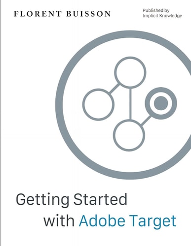 Getting Started with Adobe Target A Gentle Introduction for Web Analysts
