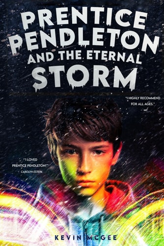Prentice Pendleton and The Eternal Storm Book #4: Prentice Pendleton and The Supernatural Squad of Capron Bay