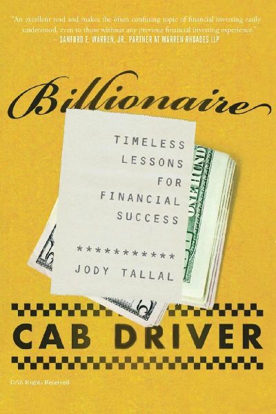 Billionaire Cab Driver: : Timeless Lessons for Financial Success - Second Edition