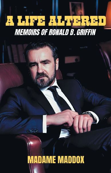 A Life Altered: Memoirs of Ronald B. Griffin