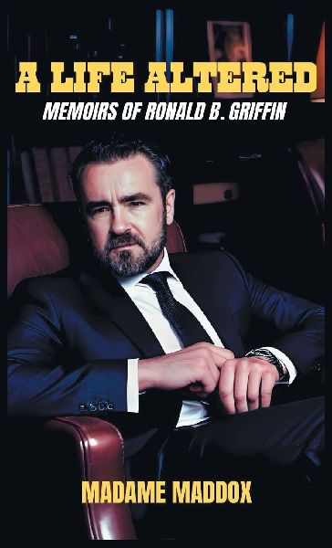 A Life Altered: Memoirs of Ronald B. Griffin