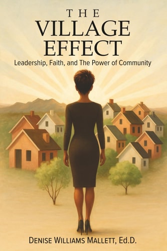 The Village Effect Leadership, Faith, and The Power of Community