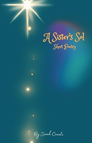 A Sisters Sol Short Poetry
