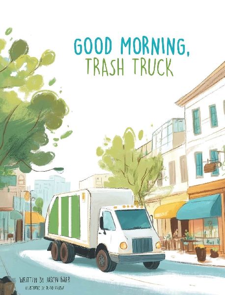 Good Morning, Trash Truck