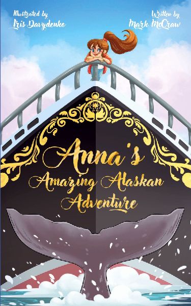 Annas Amazing Alaskan Adventure
