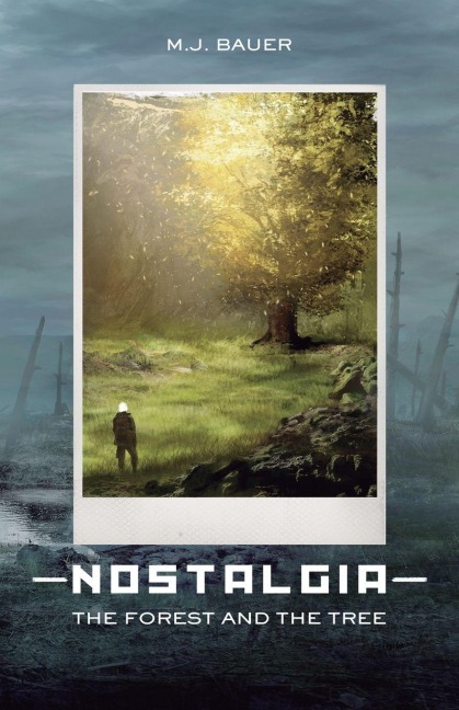Nostalgia: The Forest and The Tree