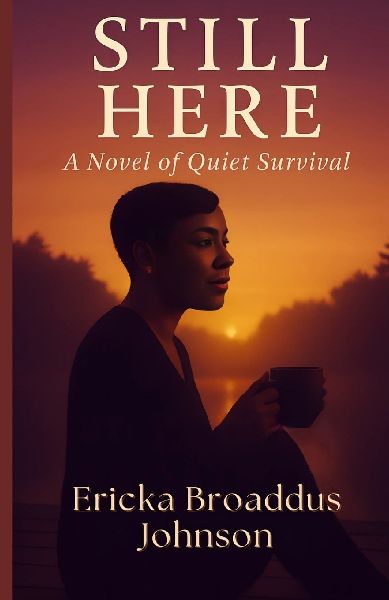Still Here: A Novel of Quiet Survival
