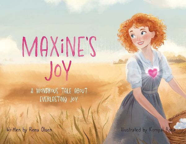 Maxines Joy: A Wondrous Tale of Everlasting Joy