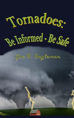Tornadoes Be Informed - Be Safe