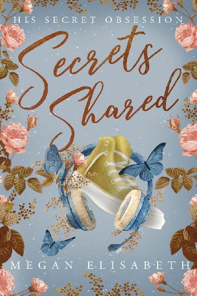 His Secret Obsession: Secrets Shared