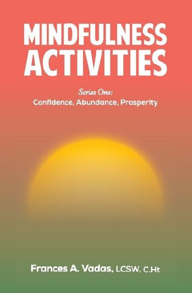 Mindfulness Activities Series One: Confidence, Abundance, Prosperity