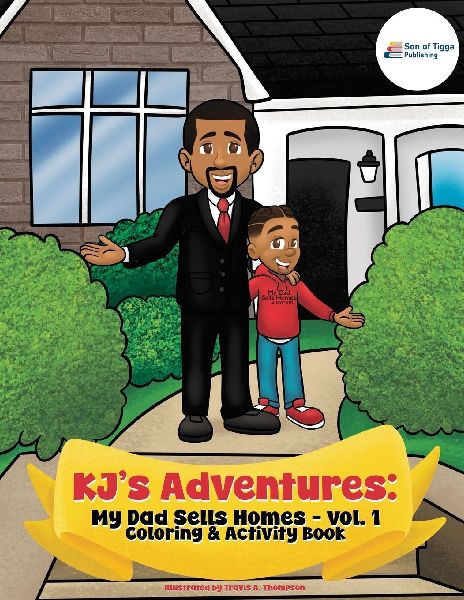 KJs Adventures My Dad Sells Homes - Volume 1