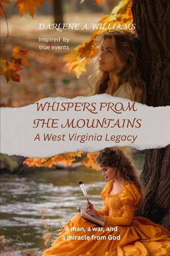 Whispers from the Mountains A West Virginia Legacy (Inspired by True Events)