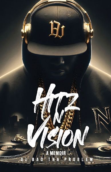 HITz N Vision: A Memoir