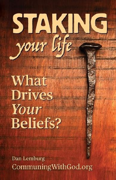 Staking Your Life: What Drives Your Beliefs?