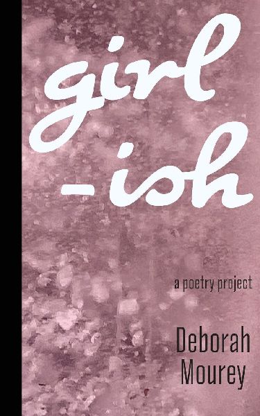 Girl-ISH: a poetry project