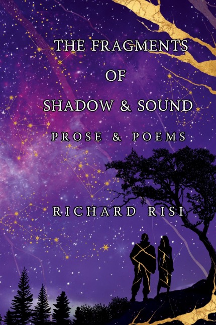 The Fragments of Shadow & Sound: Prose & Poems