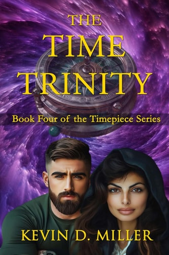 The Time Trinity Book Four of the Timepiece Series