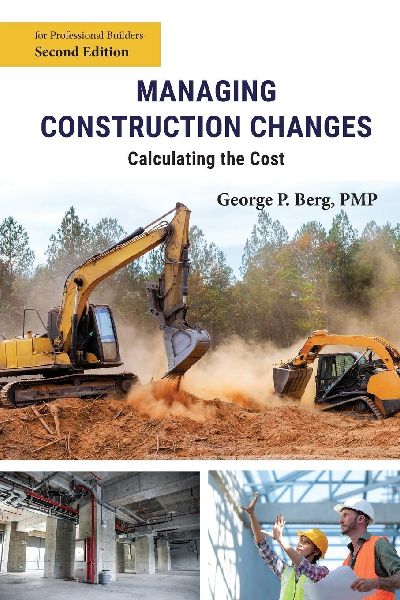 MANAGING  CONSTRUCTION CHANGES: Calculating the Cost