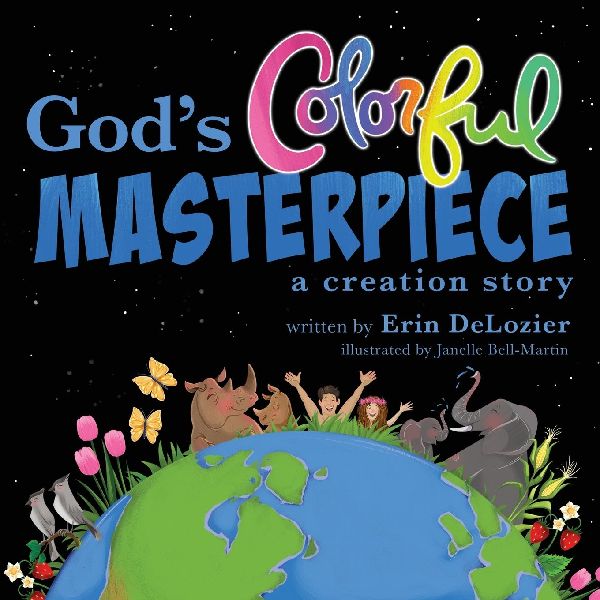 Gods Colorful Masterpiece: a creation story