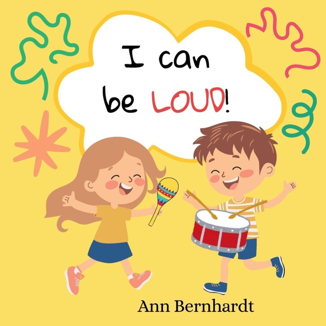 I can be LOUD!