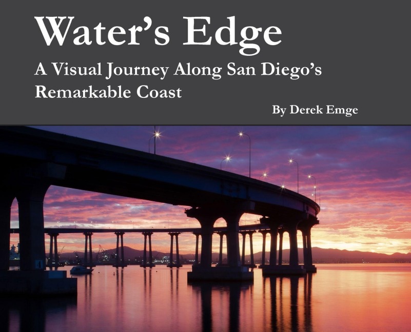Waters Edge: A Visual Journey Along San Diegos Remarkable Coast