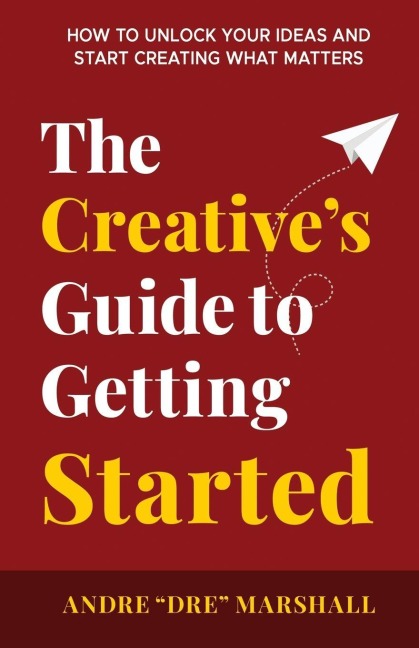 The Creatives Guide to Getting Started