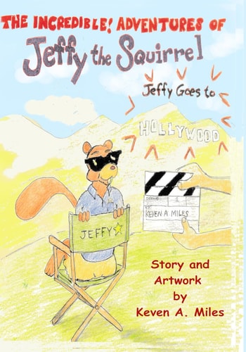 The Incredible Adventures of Jeffy the Squirrel Jeffy Goes to Hollywood