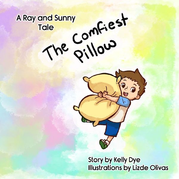 The Comfiest Pillow: A Ray and Sunny Tale