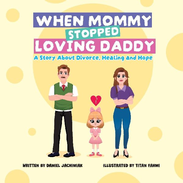 WHEN MOMMY STOPPED LOVING DADDY