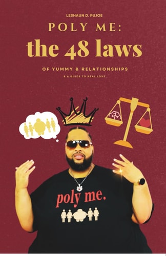 Poly Me The 48 Laws of Yummy & Relationships & A Guide to Real Love