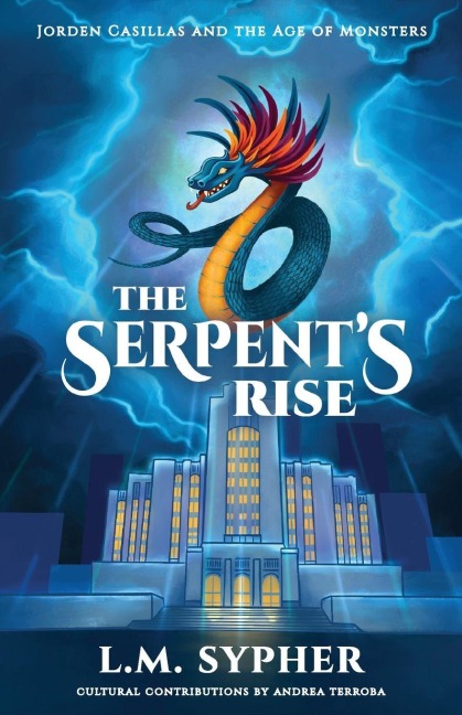 Jorden Casillas and the Age of Monsters: The Serpents Rise