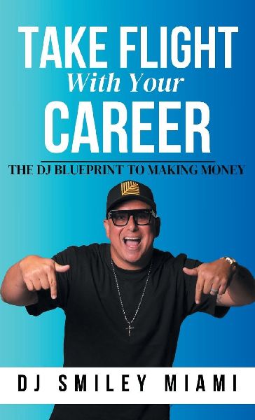 Take Flight With Your Career: The DJ Blueprint to Making Money